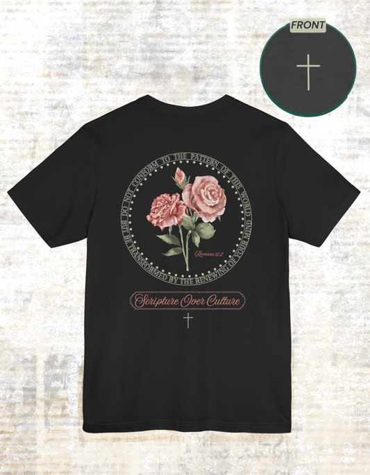 Vintage Rose Cross T-Shirt | Scripture Over Culture, Floral Faith Tee